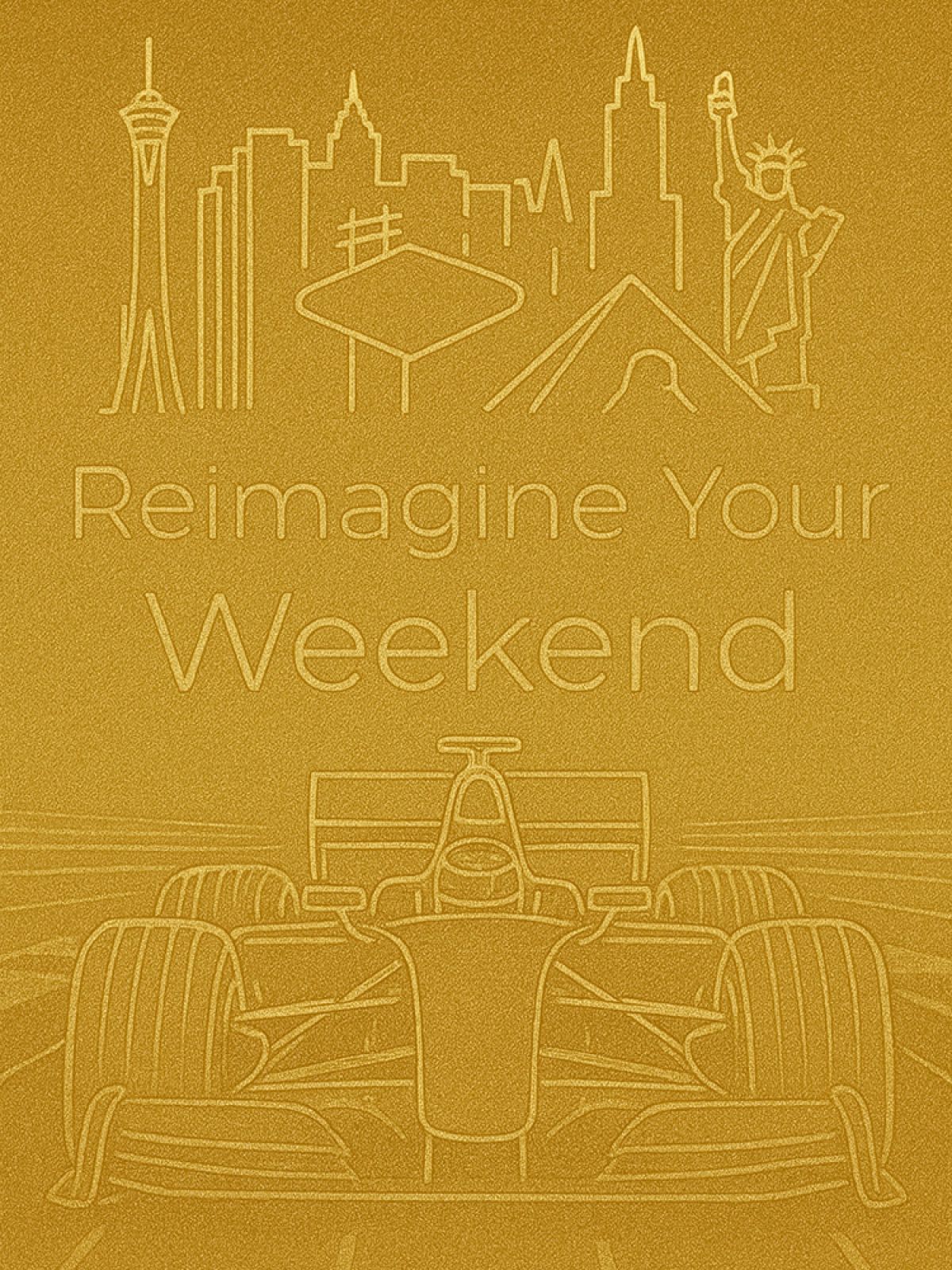 Reimagine Your Weekend | F1