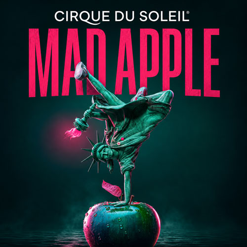 Mad Apple by Cirque du Soleil